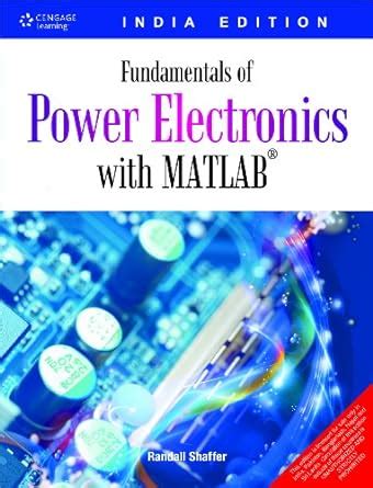 fundamentals of power electronics with matlab Kindle Editon