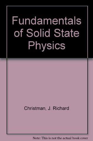 fundamentals of solid state physics j richard christman pdf Reader