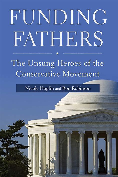 funding fathers the unsung heroes of the conservative movement PDF