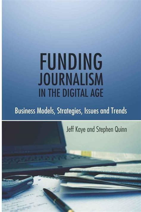 funding journalism in the digital age business models strategies issues and trends Kindle Editon