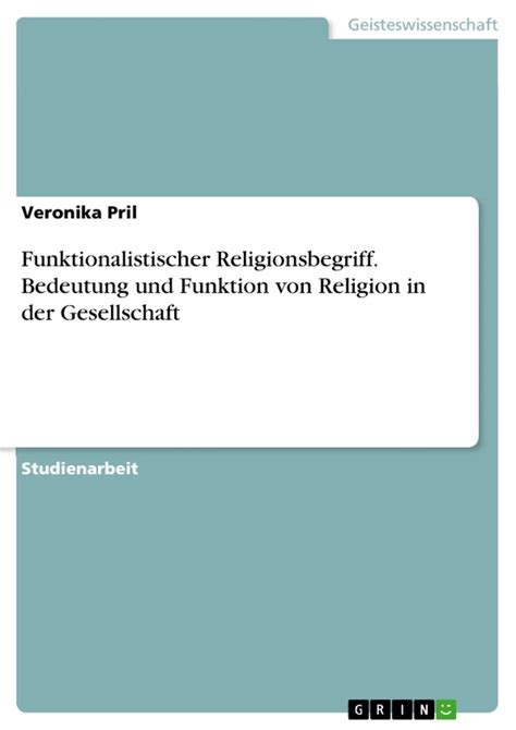 funktionalistischer religionsbegriff bedeutung funktion gesellschaft PDF