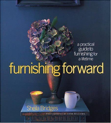 furnishing forward a practical guide to furnishing for a lifetime PDF