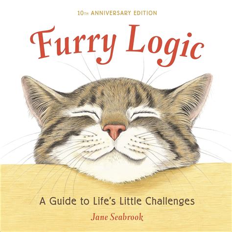 furry logic 10th anniversary edition a guide to lifes little challenges Epub