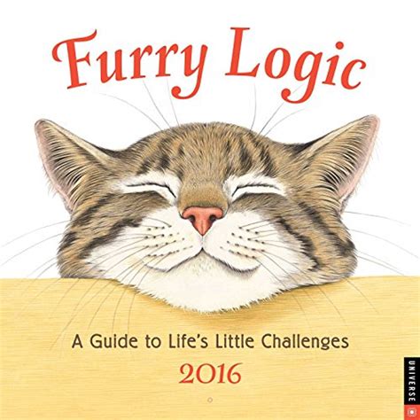 furry logic 2016 calendar a guide to lifes little challenges Reader