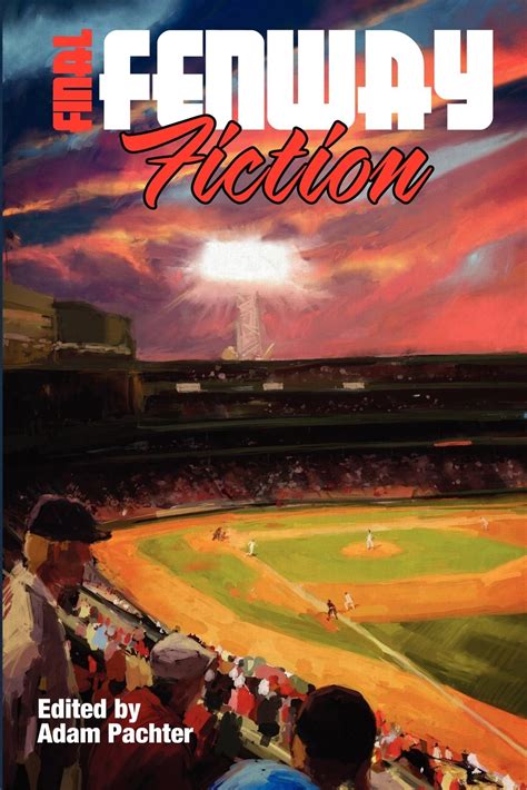 further fenway fiction more short stories from red sox nation PDF