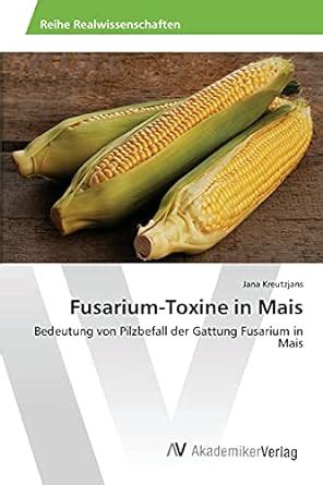 fusarium toxine mais bedeutung pilzbefall fusarium Reader