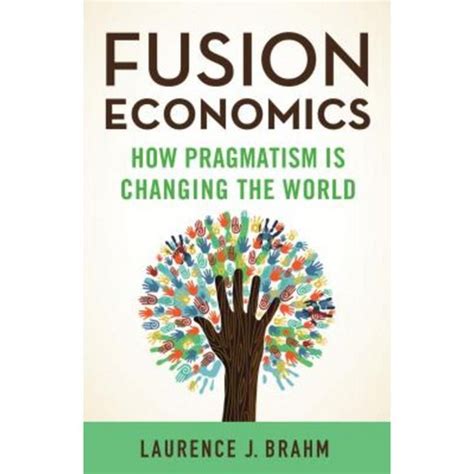 fusion economics how pragmatism is changing the world Epub