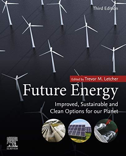 future energy improved sustainable and clean options for our planet Reader