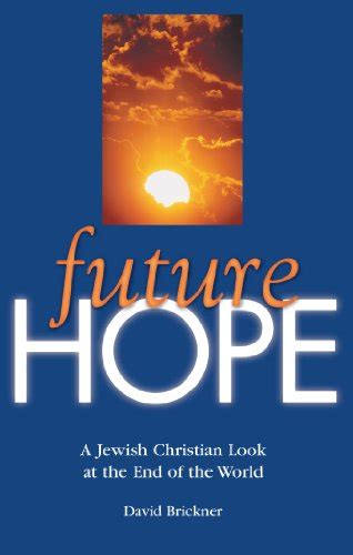 future hope a jewish christian look at the end of the world Kindle Editon