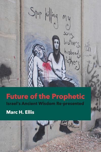 future of the prophetic israels ancient wisdom re presented Kindle Editon