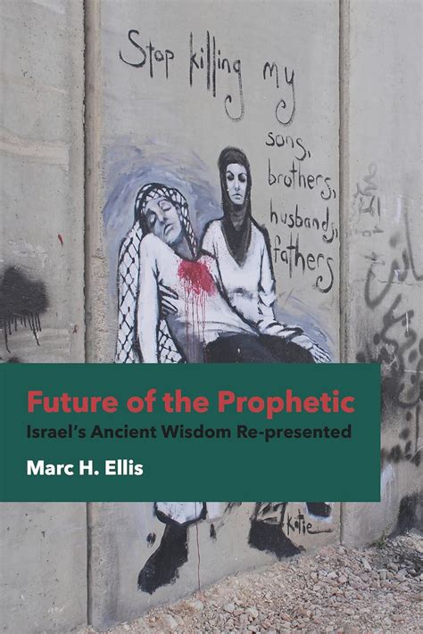 future of the prophetic israels ancient wisdom re presented Kindle Editon