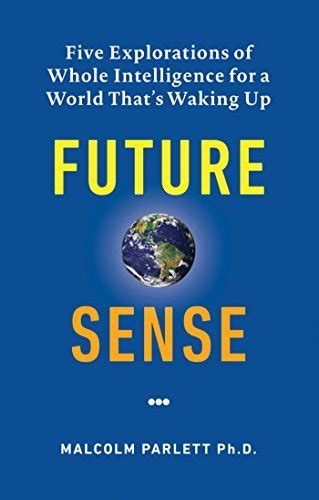 future sense explorations intelligence waking Doc