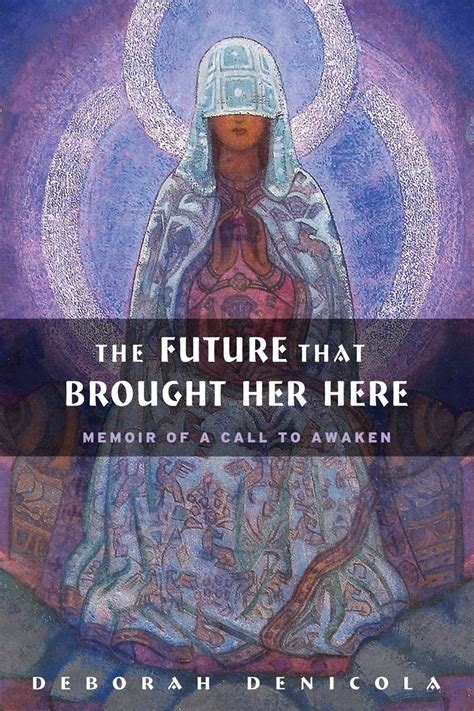 future that brought her here the memoir of a call to awaken Epub