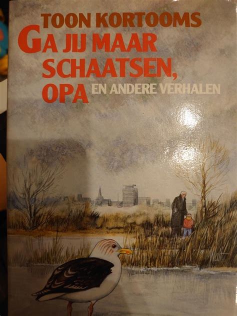 ga jij maar schaatsen opa en andere verhalen Kindle Editon