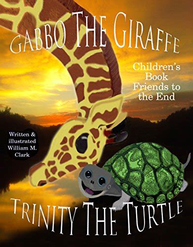 gabbo the giraffe trinity the turtle friends to the end Kindle Editon