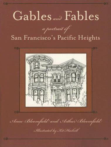 gables and fables a portrait of san franciscos pacific heights Kindle Editon