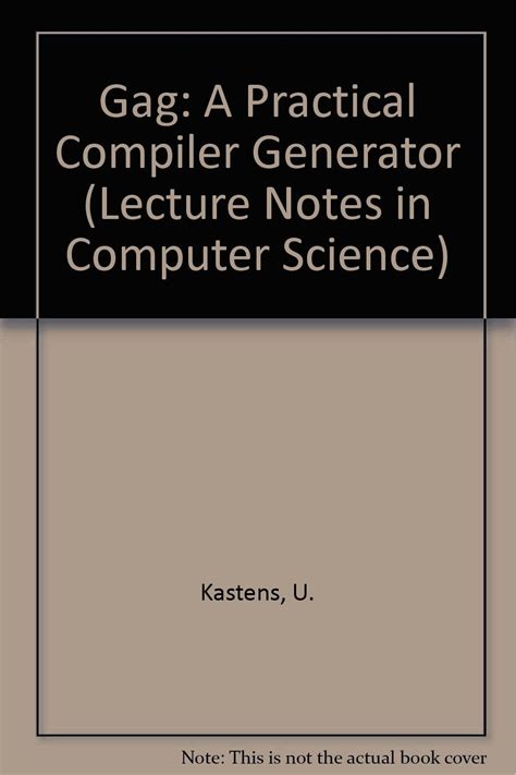 gag a practical compiler generator lecture notes in computer science Doc