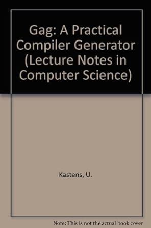 gag a practical compiler generator lecture notes in computer science Doc