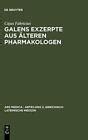 galens exzerpte aus alteren pharmakologen Epub