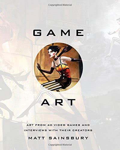 game art art from 40 video games and interviews with their creators Kindle Editon