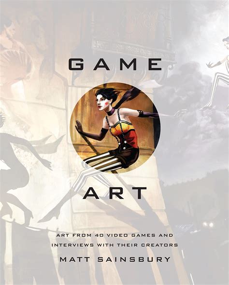 game art art from 40 video games and interviews with their creators Kindle Editon