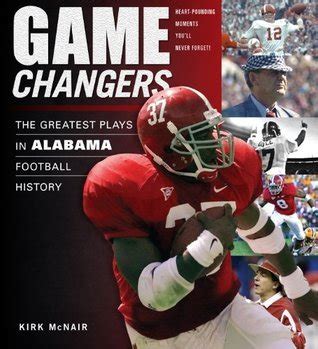 game changers alabama the greatest plays in alabama football history Reader