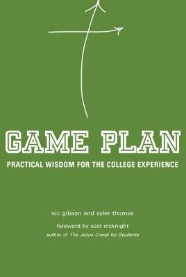 game plan practical wisdom for the college experience Epub