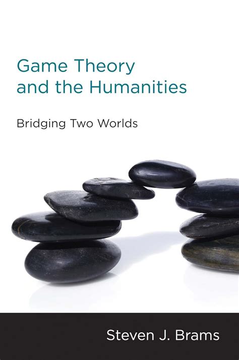 game theory and the humanities bridging two worlds Reader