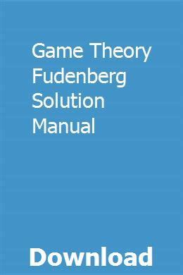 game theory fudenberg solution manual PDF