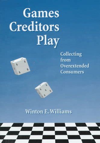 games creditors play collecting from overextended consumers PDF