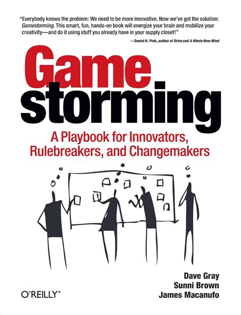 gamestorming a playbook for innovators rulebreakers and changemakers PDF