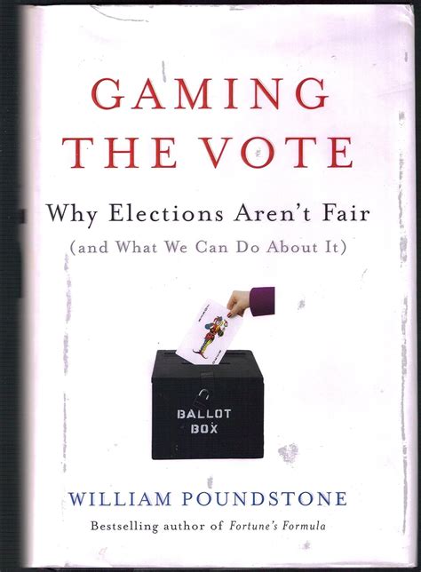 gaming the vote why elections arent fair and what we can do about it PDF