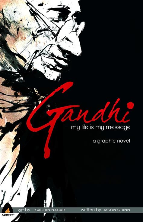 gandhi my life is my message campfire heroes Reader