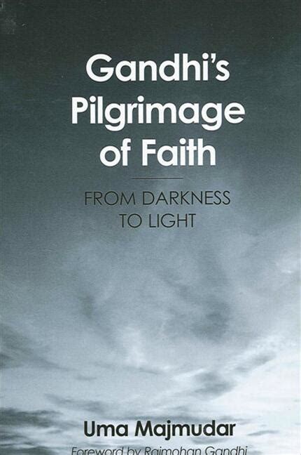 gandhis pilgrimage of faith darkness Epub
