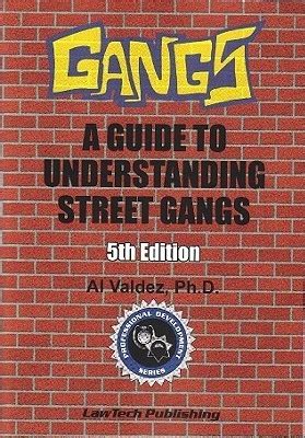 gangs a guide to understanding street gangs 5th edition prof Kindle Editon