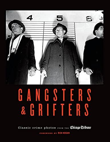 gangsters and grifters classic crime photos from the chicago tribune Doc