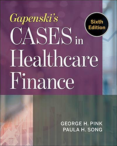 gapenski case 16 in healthcare finance answers Kindle Editon