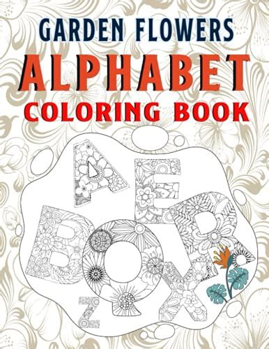 garden flowers alphabet coloring book Kindle Editon