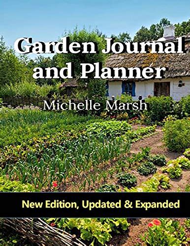 garden journal and planner your garden records thoughts plans and pictures complete in one package Reader