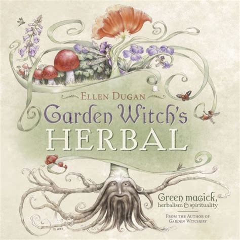 garden witchs herbal green magick herbalism and spirituality Doc