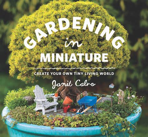 gardening in miniature create your own tiny living world PDF