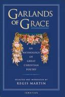 garlands of grace an anthology of great christian poetry PDF