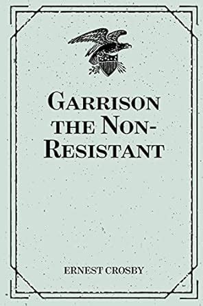 garrison non resistant ernest crosby Doc