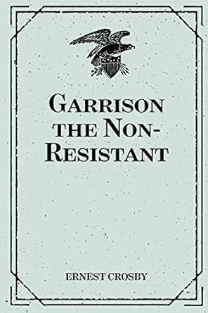 garrison non resistant ernest crosby Doc