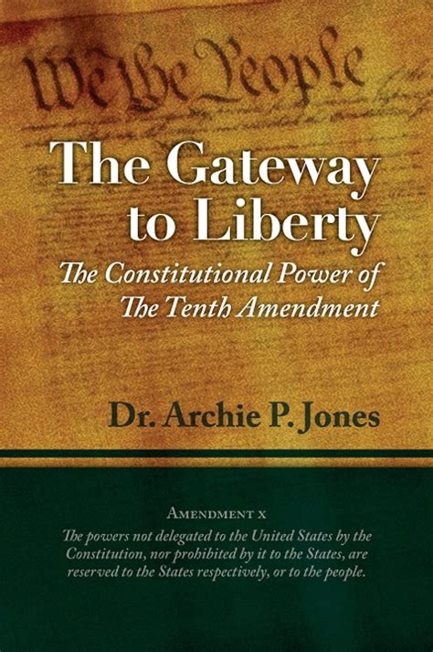 gateway to liberty the constitutional power of the 10th amendment Kindle Editon