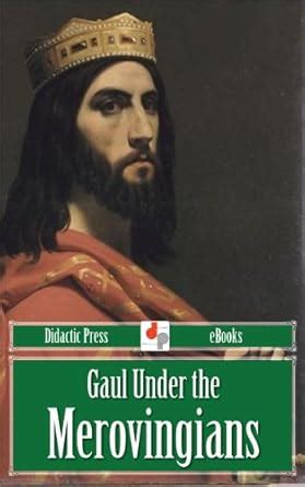 gaul under the merovingians illustrated Epub