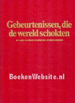 gebeurtenissen die de wereld schokten en vele andere boeiende onderwerpen Kindle Editon