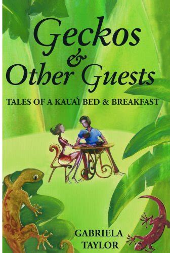 geckos and other guests tales of a kauai bed and breakfast Doc