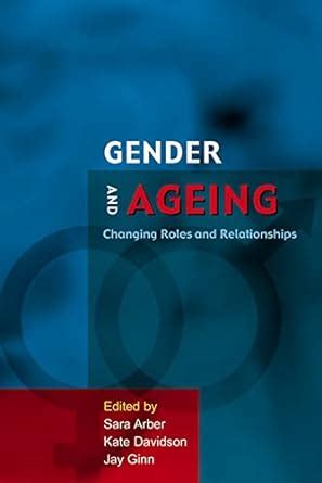 gender and ageing changing roles and relationships ageing and later life series PDF