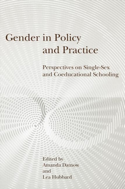 gender in policy and practice perspectives on single sex and coeducational schooling sociology in education Kindle Editon